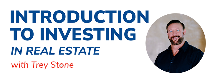 Promo - Introduction to Investing in Real Estate with Trey Stone